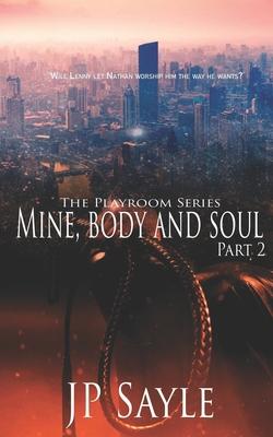 Mine, Body and Soul: Part Two