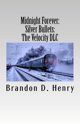 Midnight Forever: Silver Bullets: The Velocity DLC