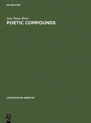 Poetic Compounds: The Principles of Poetic Language in Modern English Moetry
