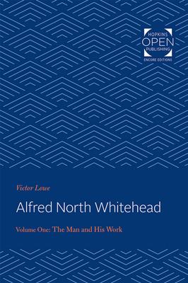 Alfred North Whitehead: The Man and His Work