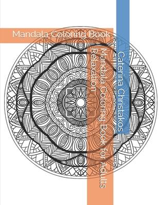 Mandala Coloring Book for Adults Relaxation: Mandala Coloring Book