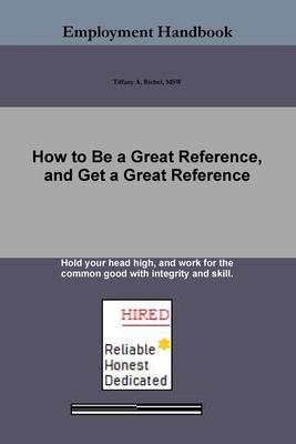 How to Be a Great Reference, and Get a Great Reference