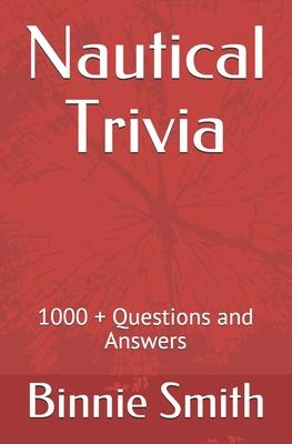 Nautical Trivia: 1000 + Questions and Answers