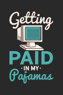 Getting Paid In My Pajamas: 120 Pages I 6x9 I Dot Grid