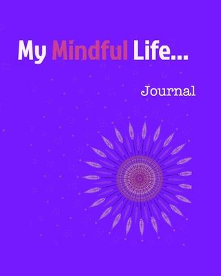 My Mindful Life Journal