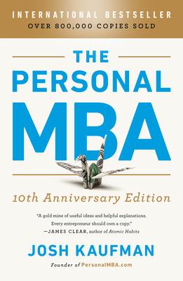 The Personal Mba, 10th Anniversary Edition: Master the Art of Business