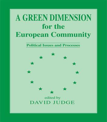 A Green Dimension for the European Community: Political Issues and Processes