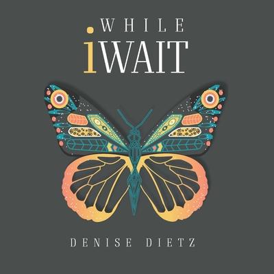 While iWait: The Transformational Journey of Waiting Journal