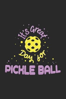 It’’s a Great Day For Pickleball: 120 Pages I 6x9 I Graph Paper 5x5