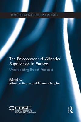 The Enforcement of Offender Supervision in Europe: Understanding Breach Processes