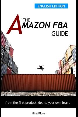 The Amazon FBA Guide: from the first product idea to your own brand