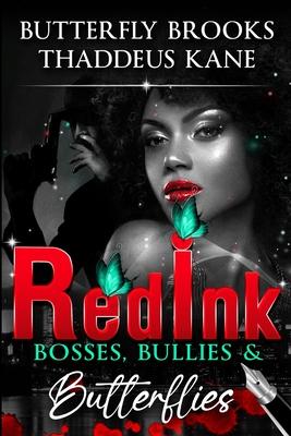 Red Ink: Bosses, Bullies, & Butterflies
