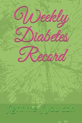 Weekly Diabetes Record: Insulin Addict