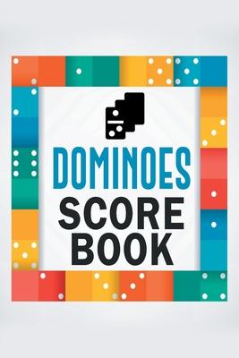 Dominoes Score Book: The Ultimate Mexican Train Dominoes Score Sheets / Chicken Foot Dominoes Game Score Pad / 6 x 9 with 95 Pages of Sco