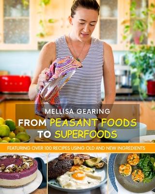 From Peasant Foods to Superfoods: A Healthy Gut Cookbook
