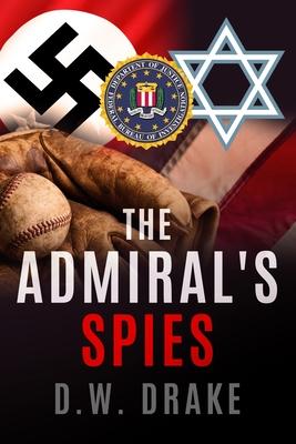 The Admiral’’s Spies