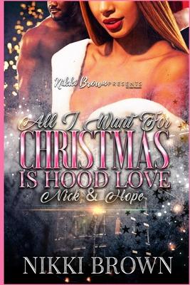 All I Want For Christmas Is Hood Love: Nick and Hope