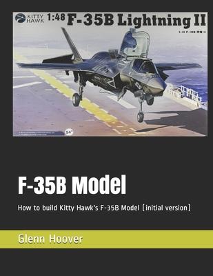 F-35B Model: How to build Kitty Hawk’’s F-35B Model (initial version)
