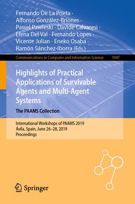 Highlights of Practical Applications of Survivable Agents and Multi-Agent Systems. the Paams Collection: International Workshops of Paams 2019, Ávila,