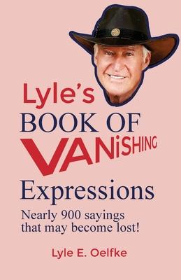 Lyle’’s Book of Vanishing Expressions