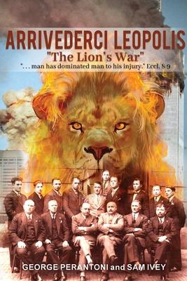 Arrivederci Leopolis: The Lion’’s War