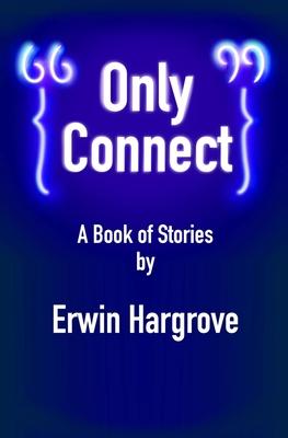 Only Connect: A Book of Stories