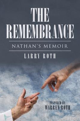 The Remembrance: Nathan’’s Memoir