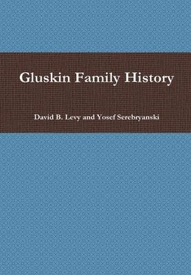 Gluskin Family History
