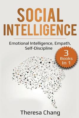 Social Intelligence: 3 Books in 1: Emotional Intelligence, Empath, Self-Discipline