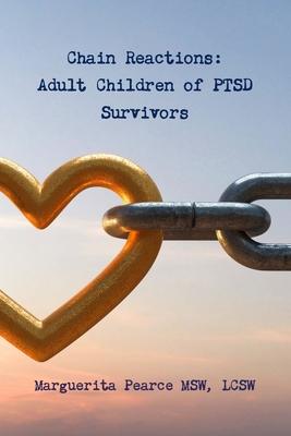 Chain Reactions: Adult Children of PTSD Survivors