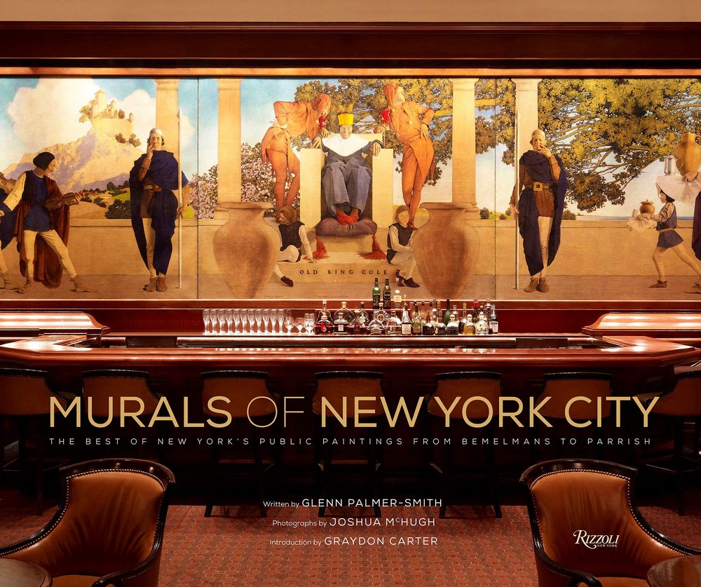 Murals of New York City: The Best of New York’’s Public Paintings from Bemelmans to Parrish