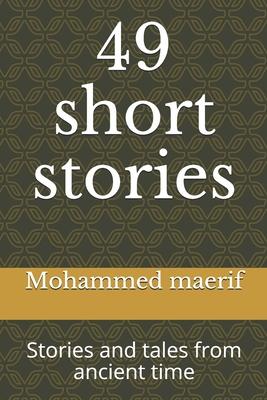 49 short stories: Stories and tales from ancient time