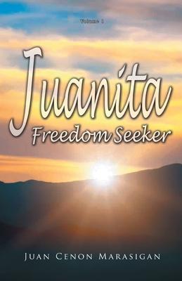 Juanita, Freedom Seeker: Volume 1