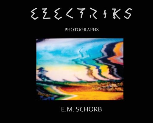 Eclectriks: photographs