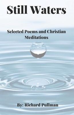 Still Waters: Selected Poems and Christian Meditations