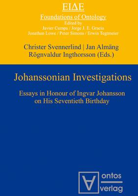 Johanssonian Investigations: Essays in Honour of Ingvar Johansson on His Seventieth Birthday