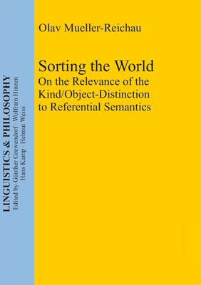 Sorting the World: On the Relevance of the Kind/Object-Distinction to Referential Semantics