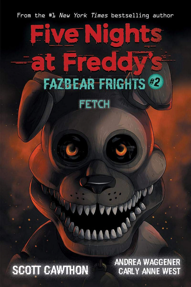 Fetch (Five Nights at Freddy’’s: Fazbear Frights #2)