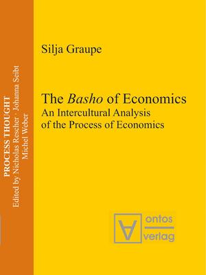 The Basho of Economics: An Intercultural Analysis of the Process of Economics. Translated and Introduced by Roger Gathman