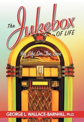 The Jukebox of Life: My Life on the Line