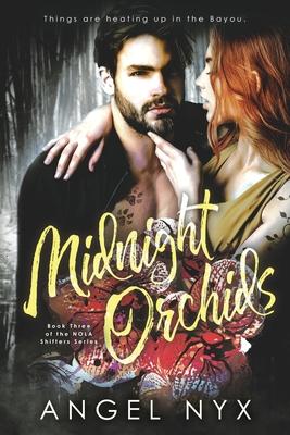 Midnight Orchids: Book Three of the NOLA Shifters Series
