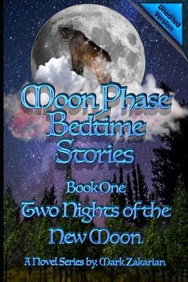 Moon Phase Bedtime Stories: Book One: Two Nights of the New Moon