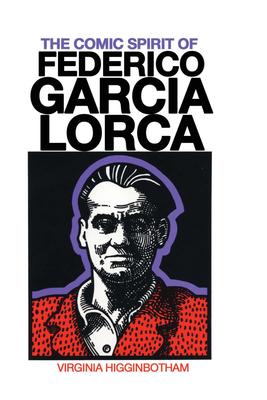 The Comic Spirit of Federico García Lorca