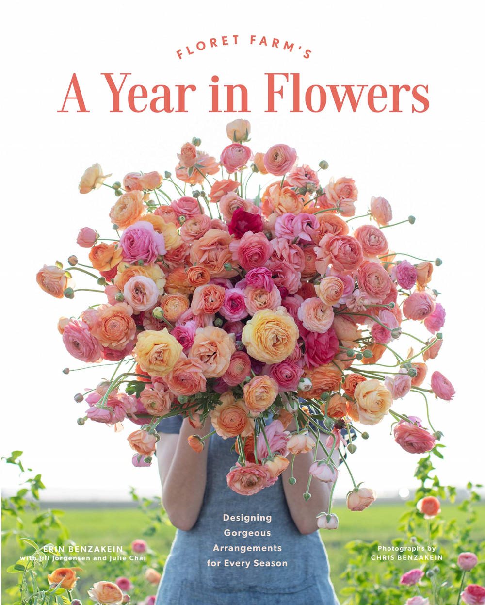 Floret Farm’s a Year in Flowers: Designing Gorgeous Arrangements for Every Season (Flower Arranging Book, Bouquet and Floral Design Book)