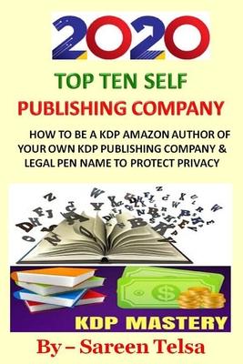 Self-Publishing Company: How To Be An Author Of Your Own Self Publishing Company & Legal Pen Name To Protect Privacy