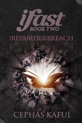 ifast: The Repairer of the Breach
