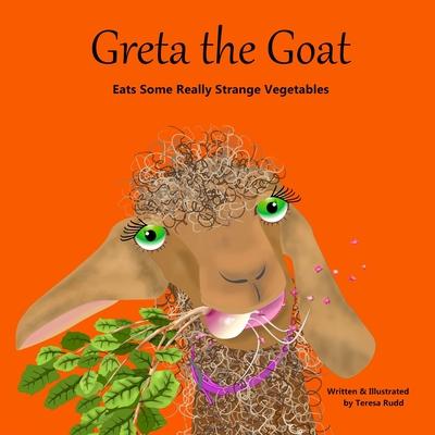 Greta the Goat Eats Some Really Strange Vegetables