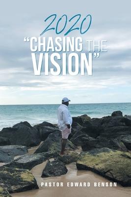 2020 Chasing the Vision