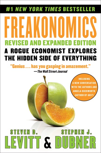 Freakonomics Revised and Expanded Edition: A Rogue Economist Explores the Hidden Side of Everything