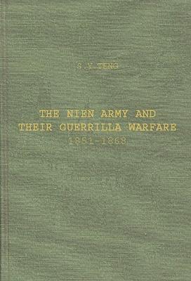 The Nien Army and Their Guerrilla Warfare, 1851-1868.